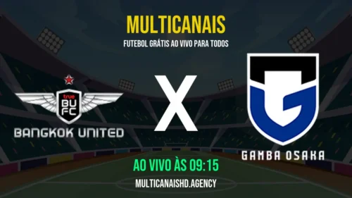 Assistir Bangkok United x Gamba Osaka Ao Vivo Online 15/04/2026 Ao Vivo Online Grátis 24 Horas HD