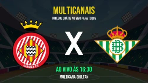 Assistir Girona x Real Betis Ao Vivo Online 21/04/2026 Ao Vivo Online Grátis 24 Horas HD