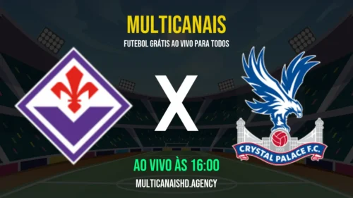 Assistir Fiorentina x Crystal Palace Ao Vivo Online 16/04/2026 Ao Vivo Online Grátis 24 Horas HD