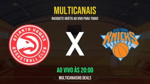 Assistir Hawks x Knicks Ao Vivo Online 06/04/2026 Ao Vivo Online Grátis 24 Horas HD