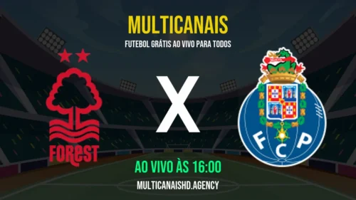 Assistir Nottingham Forest x Porto Ao Vivo Online 16/04/2026 Ao Vivo Online Grátis 24 Horas HD