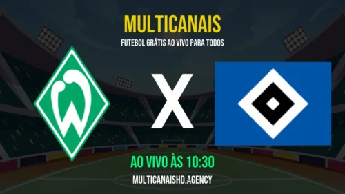 Assistir Werder Bremen x Hamburger SV Ao Vivo Online 18/04/2026 Ao Vivo Online Grátis 24 Horas HD