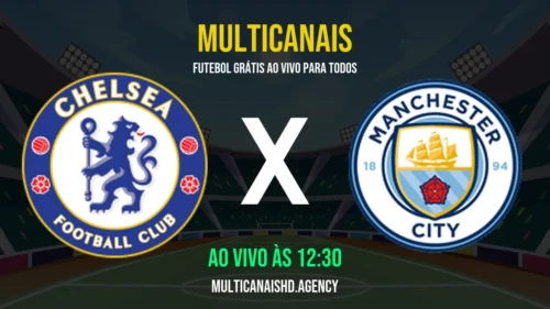Assistir Chelsea x Manchester City Ao Vivo Online 12/04/2026 Ao Vivo Online Grátis 24 Horas HD