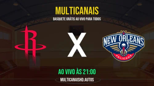 Assistir Rockets x Pelicans Ao Vivo Online 13/03/2026 Ao Vivo Online Grátis 24 Horas HD