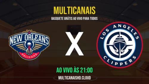 Assistir Pelicans x Clippers Ao Vivo Online 19/03/2026 Ao Vivo Online Grátis 24 Horas HD