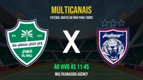 Assistir Al-Ahli Jeddah x Johor Darul Takzim FC Ao Vivo Online 17/04/2026 Ao Vivo Online Grátis 24 Horas HD