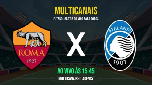 Assistir AS Roma x Atalanta Ao Vivo Online 18/04/2026 Ao Vivo Online Grátis 24 Horas HD