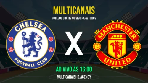 Assistir Chelsea x Manchester United Ao Vivo Online 18/04/2026 Ao Vivo Online Grátis 24 Horas HD