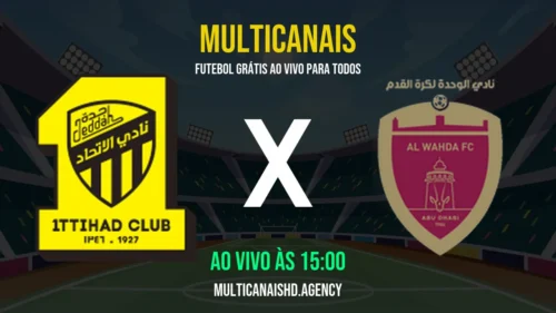 Assistir Al-Ittihad FC x Al Wahda FC Ao Vivo Online 14/04/2026 Ao Vivo Online Grátis 24 Horas HD