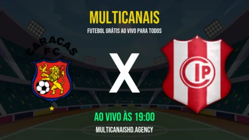 Assistir Caracas FC x Independiente Petrolero Ao Vivo Online 15/04/2026 Ao Vivo Online Grátis 24 Horas HD