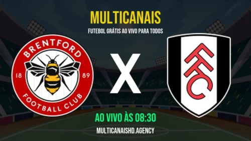 Assistir Brentford x Fulham Ao Vivo Online 18/04/2026 Ao Vivo Online Grátis 24 Horas HD